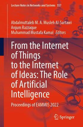 Musleh Al-Sartawi / Kamal / Razzaque |  From the Internet of Things to the Internet of Ideas: The Role of Artificial Intelligence | Buch |  Sack Fachmedien