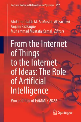 Musleh Al-Sartawi / Kamal / Razzaque |  From the Internet of Things to the Internet of Ideas: The Role of Artificial Intelligence | Buch |  Sack Fachmedien