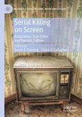 O’Callaghan / Fanning |  Serial Killing on Screen | Buch |  Sack Fachmedien