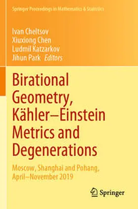 Cheltsov / Park / Chen |  Birational Geometry, Kähler-Einstein Metrics and Degenerations | Buch |  Sack Fachmedien