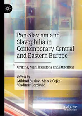 Suslov / Cejka / Cejka |  Pan-Slavism and Slavophilia in Contemporary Central and Eastern Europe | Buch |  Sack Fachmedien