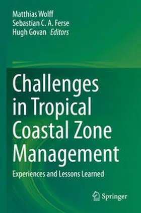 Wolff / Ferse / Govan |  Challenges in Tropical Coastal Zone Management | Buch |  Sack Fachmedien