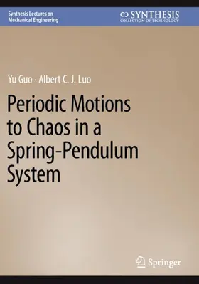 Luo / Guo |  Periodic Motions to Chaos in a Spring-Pendulum System | Buch |  Sack Fachmedien