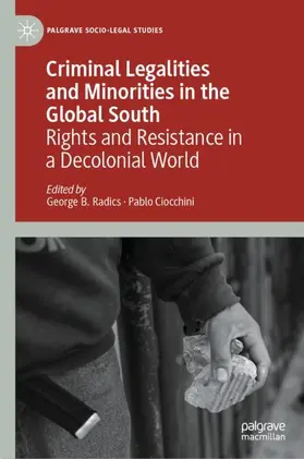 Ciocchini / Radics |  Criminal Legalities and Minorities in the Global South | Buch |  Sack Fachmedien