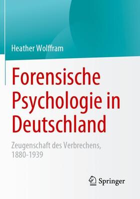 Wolffram | Forensische Psychologie in Deutschland | Buch | 978-3-031-18020-0 | sack.de