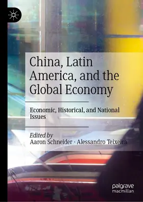 Teixeira / Schneider |  China, Latin America, and the Global Economy | Buch |  Sack Fachmedien