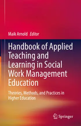 Arnold | Handbook of Applied Teaching and Learning in Social Work Management Education | E-Book | sack.de