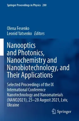 Fesenko / Yatsenko |  Nanooptics and Photonics, Nanochemistry and Nanobiotechnology, and Their Applications | Buch |  Sack Fachmedien
