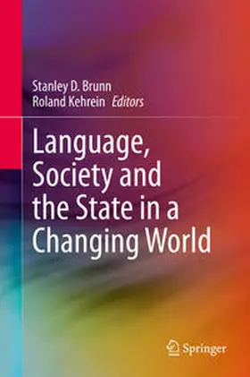 Brunn / Kehrein |  Language, Society and the State in a Changing World | eBook | Sack Fachmedien