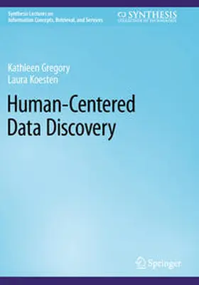 Koesten / Gregory |  Human-Centered Data Discovery | Buch |  Sack Fachmedien