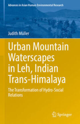 Müller |  Urban Mountain Waterscapes in Leh, Indian Trans-Himalaya | eBook | Sack Fachmedien