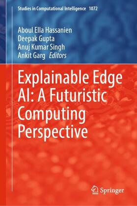 Hassanien / Garg / Gupta |  Explainable Edge AI: A Futuristic Computing Perspective | Buch |  Sack Fachmedien