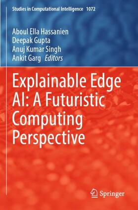 Hassanien / Garg / Gupta |  Explainable Edge AI: A Futuristic Computing Perspective | Buch |  Sack Fachmedien
