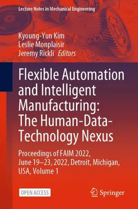 Kim / Rickli / Monplaisir |  Flexible Automation and Intelligent Manufacturing: The Human-Data-Technology Nexus | Buch |  Sack Fachmedien