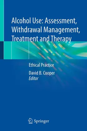 Cooper |  Alcohol Use: Assessment, Withdrawal Management, Treatment and Therapy | Buch |  Sack Fachmedien