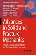 Altenbach / Bauer / Petrov |  Advances in Solid and Fracture Mechanics | Buch |  Sack Fachmedien