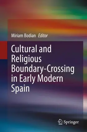 Bodian |  Cultural and Religious Boundary-Crossing in Early Modern Spain | Buch |  Sack Fachmedien