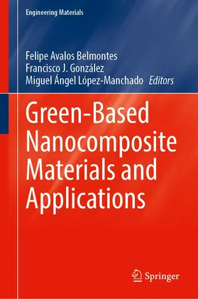 Avalos Belmontes / López-Manchado / González |  Green-Based Nanocomposite Materials and Applications | Buch |  Sack Fachmedien