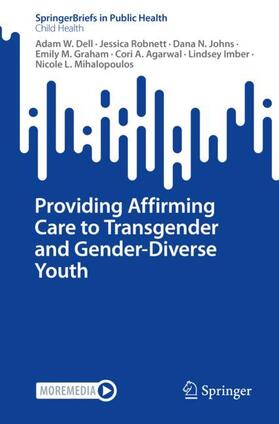 Dell / Robnett / Johns |  Providing Affirming Care to Transgender and Gender-Diverse Youth | Buch |  Sack Fachmedien