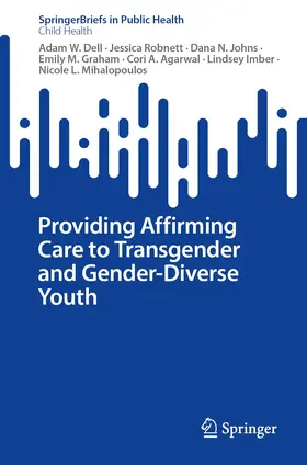 Dell / Robnett / Johns |  Providing Affirming Care to Transgender and Gender-Diverse Youth | Buch |  Sack Fachmedien