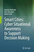 Neshenko / Furht / Bou-Harb |  Smart Cities: Cyber Situational Awareness to Support Decision Making | Buch |  Sack Fachmedien