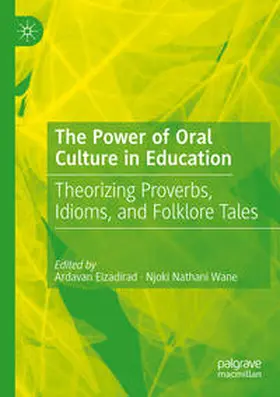 Eizadirad / Wane |  The Power of Oral Culture in Education | Buch |  Sack Fachmedien