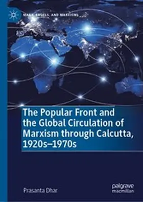 Dhar |  The Popular Front and the Global Circulation of Marxism through Calcutta, 1920s-1970s | eBook | Sack Fachmedien