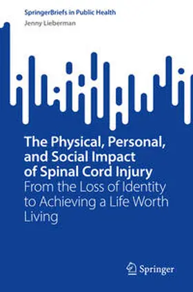 Lieberman | The Physical, Personal, and Social Impact of Spinal Cord Injury | E-Book | sack.de