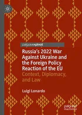 Lonardo |  Russia's 2022 War Against Ukraine and the Foreign Policy Reaction of the EU | Buch |  Sack Fachmedien