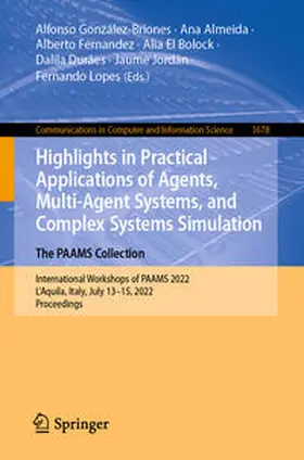 González-Briones / Almeida / Fernandez |  Highlights in Practical Applications of Agents, Multi-Agent Systems, and Complex Systems Simulation. The PAAMS Collection | eBook | Sack Fachmedien