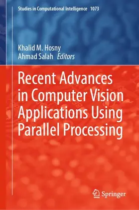 Salah / Hosny | Recent Advances in Computer Vision Applications Using Parallel Processing | Buch | 978-3-031-18734-6 | sack.de