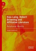 Hankinson |  Kojo Laing, Robert Browning and Affiliative Literature | Buch |  Sack Fachmedien