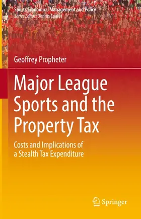 Propheter |  Major League Sports and the Property Tax | eBook | Sack Fachmedien