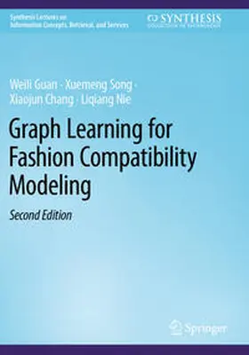 Guan / Nie / Song |  Graph Learning for Fashion Compatibility Modeling | Buch |  Sack Fachmedien