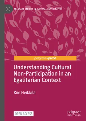 Heikkilä |  Understanding Cultural Non-Participation in an Egalitarian Context | eBook | Sack Fachmedien