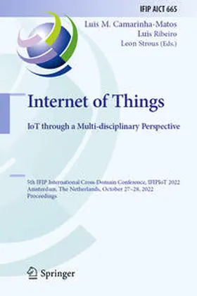 Camarinha-Matos / Ribeiro / Strous |  Internet of Things. IoT through a Multi-disciplinary Perspective | eBook | Sack Fachmedien