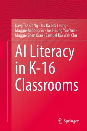 Ng / Leung / Chu |  AI Literacy in K-16 Classrooms | Buch |  Sack Fachmedien