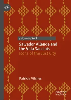 Vilches |  Salvador Allende and the Villa San Luis | Buch |  Sack Fachmedien