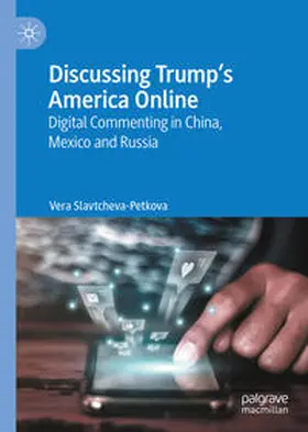 Slavtcheva-Petkova |  Discussing Trump's America Online | Buch |  Sack Fachmedien