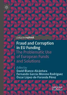 Blanco-Alcántara / López-de-Foronda Pérez / García-Moreno Rodríguez |  Fraud and Corruption in EU Funding | Buch |  Sack Fachmedien