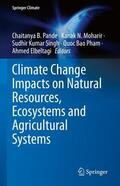 Pande / Moharir / Elbeltagi |  Climate Change Impacts on Natural Resources, Ecosystems and Agricultural Systems | Buch |  Sack Fachmedien