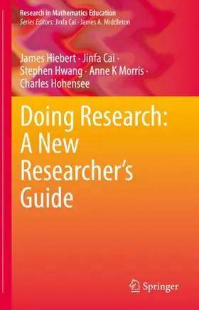Hiebert / Cai / Hwang |  Doing Research: A New Researcher's Guide | Buch |  Sack Fachmedien