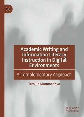 Mammadova | Academic Writing and Information Literacy Instruction in Digital Environments | E-Book | www.sack.de