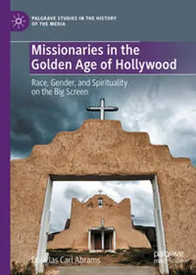 Abrams | Missionaries in the Golden Age of Hollywood | E-Book | sack.de