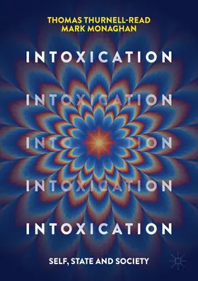 Monaghan / Thurnell-Read |  Intoxication | Buch |  Sack Fachmedien