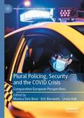 Den Boer / Hak / Bervoets |  Plural Policing, Security and the COVID Crisis | Buch |  Sack Fachmedien