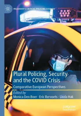 Den Boer / Hak / Bervoets | Plural Policing, Security and the COVID Crisis | Buch | 978-3-031-19179-4 | sack.de