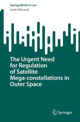 Millwood |  The Urgent Need for Regulation of Satellite Mega-constellations in Outer Space | Buch |  Sack Fachmedien