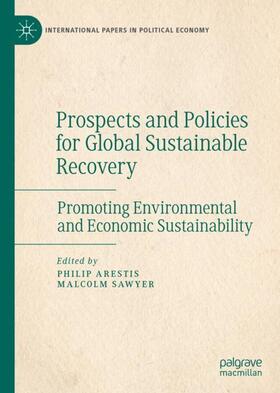 Sawyer / Arestis |  Prospects and Policies for Global Sustainable Recovery | Buch |  Sack Fachmedien