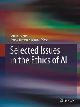 Ruttkamp-Bloem / Segun |  Selected Issues in the Ethics of AI | Buch |  Sack Fachmedien